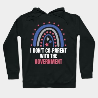 I Don't Co-Parent With the Government Hoodie